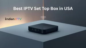 Best IPTV Set Top Box in USA