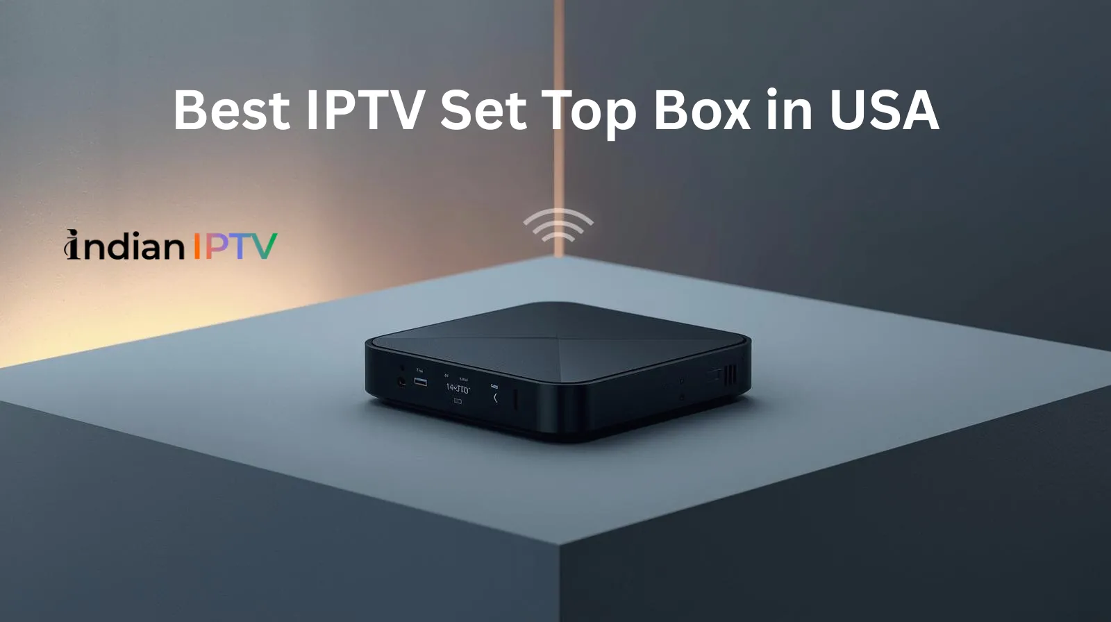 Best IPTV Set Top Box in USA