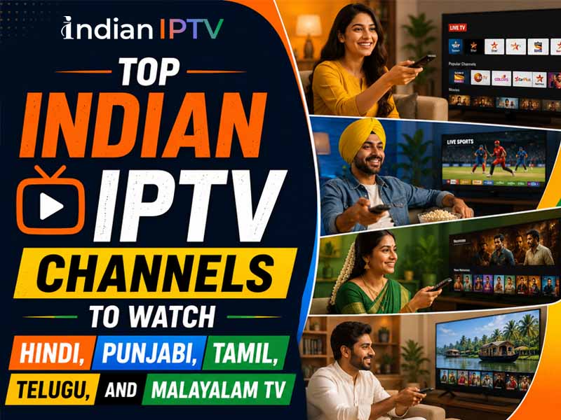Top IPTV Indian Service to Watch Hindi, Punjabi, Tamil, Telugu, and Malayalam TV 1 iptv indian